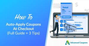 How To Auto-Apply Coupons At Checkout (Full Guide + 3 Tips)