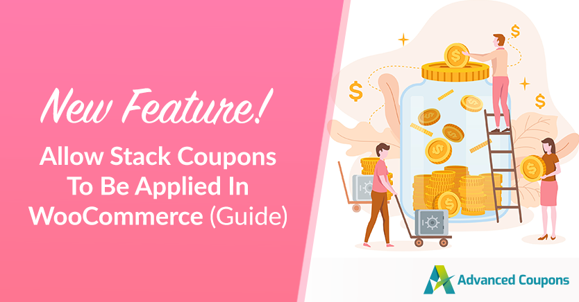 New Feature! How To Allow Stack Coupons To Be Applied In WooCommerce