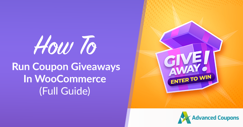 How To Run Coupon Giveaways In WooCommerce (Full Guide)