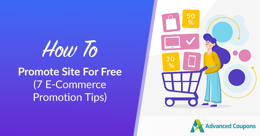 How To Promote Site For Free (7 E-Commerce Promotion Tips)