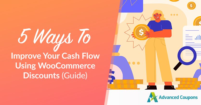 5 Ways To Improve Your Cash Flow Using WooCommerce Discounts
