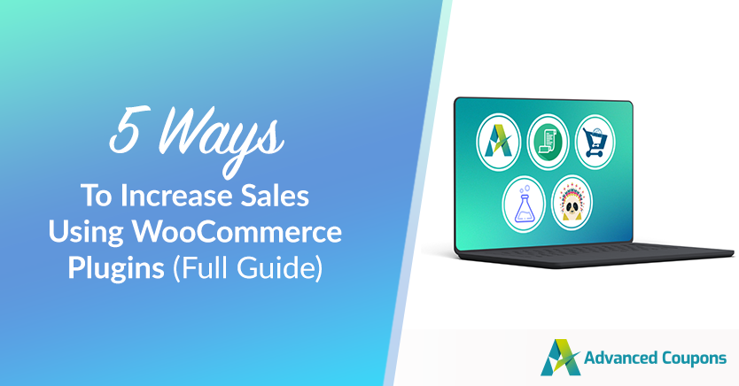 5 Ways To Increase Sales Using WooCommerce Plugins (Full Guide)
