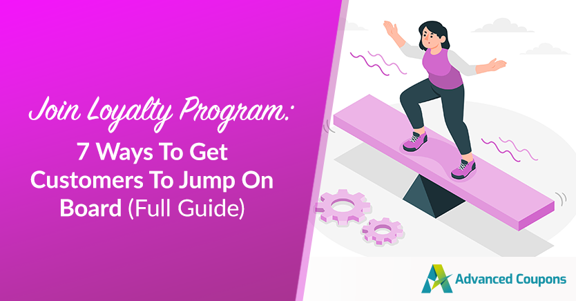 Join Loyalty Program: 7 Ways To Get Customers To Jump On Board