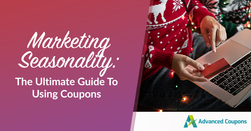 Marketing Seasonality: The Ultimate Guide To Using Coupons
