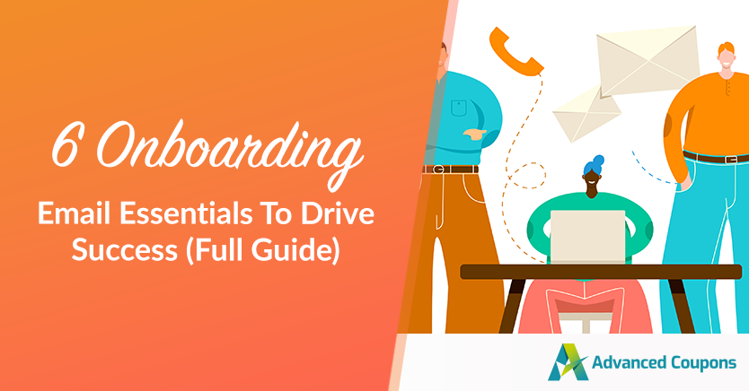 6 Onboarding Email Essentials To Drive Success (Full Guide)